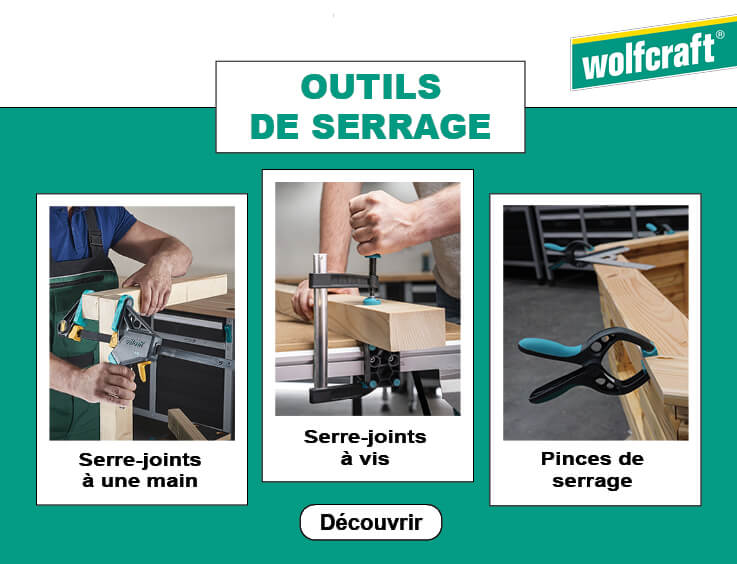 Outils de serrage WOLFCRAFT