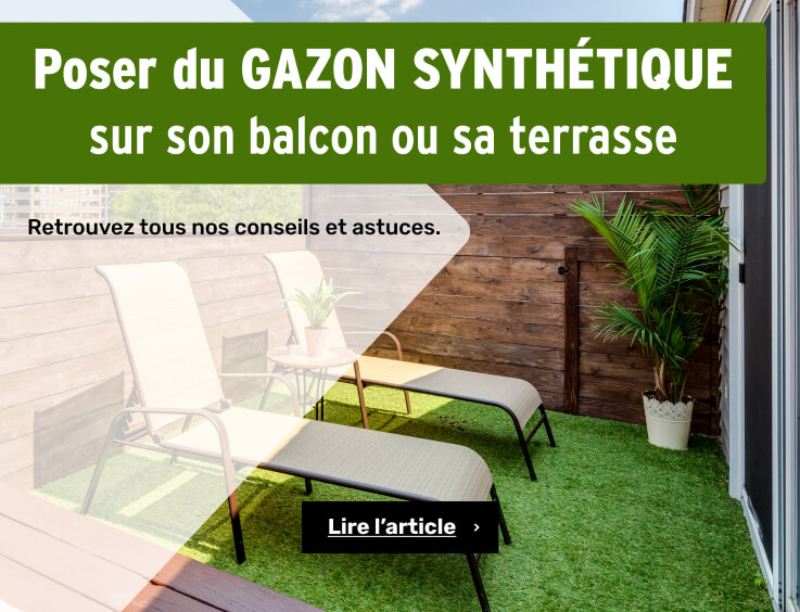 POSER DU GAZON SYNTHETIQUE SUR SON BALCON OU SA TERRASSE