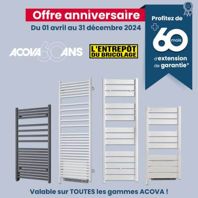 offre anniversaire acova - extension de garantie 60 mois