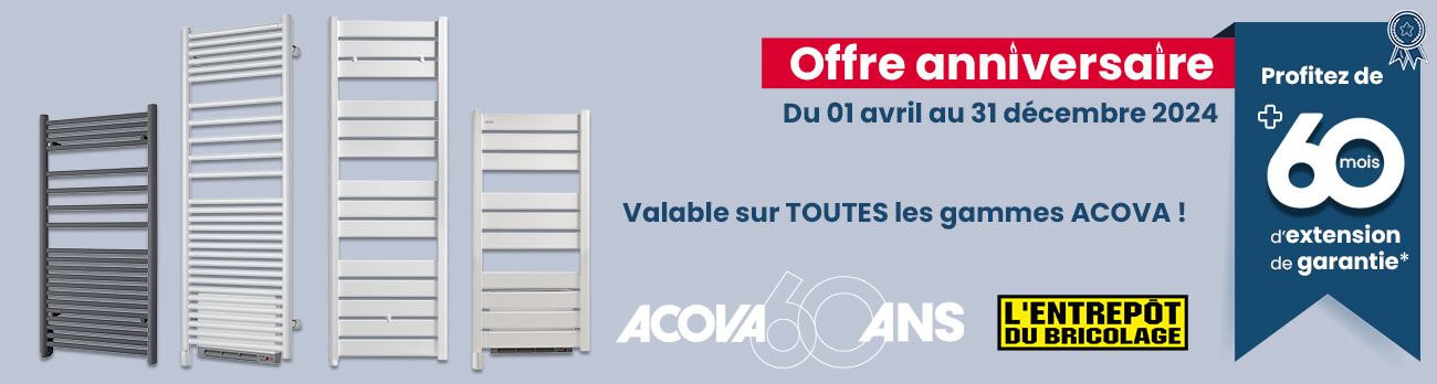 offre anniversaire acova - extension de garantie 60 mois