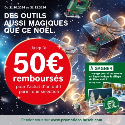 Offre de remboursement BOSCH - Jusqu'à 50€ remboursés pour l'achat d'un outil parmi une sélection