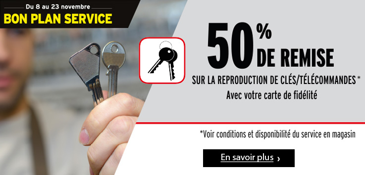 offre services : -50% de remise sur la reproduction de clés et télécommandes pendant l'opération bons plans avec la carte fidélité : la carte sourire