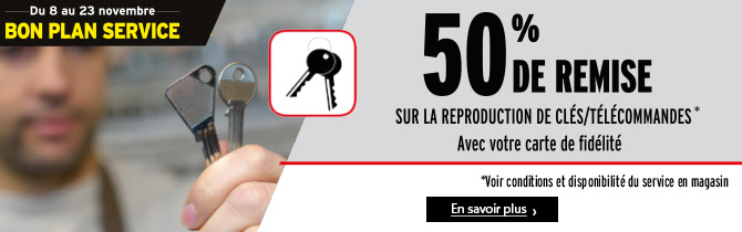 offre services : -50% de remise sur la reproduction de clés et télécommandes pendant l'opération bons plans avec la carte fidélité : la carte sourire